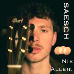Nie allein - Saesch