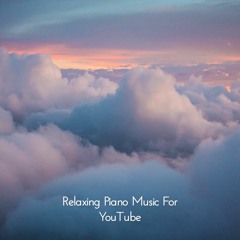 Lightness Of Being - Relaxing Piano Background Music For Videos | Music For YouTube (FREE DOWNLOAD)