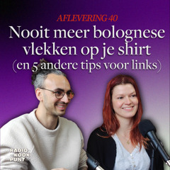 40 - Nooit meer bolognese vlekken op je shirt (en 5 andere tips voor links)