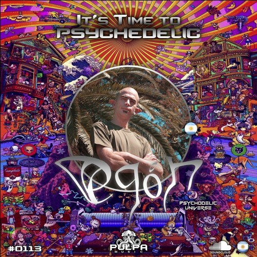 It's Time to Psychedelic #0113 by EGON