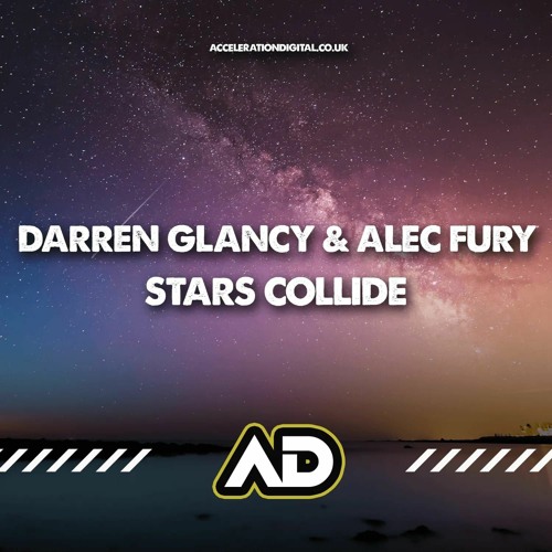 Starts Collide ... Darren Glancy &Alec Fury Remix