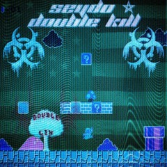 Seydo ⛤ - Double Kill