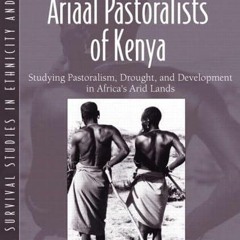 get [PDF] Ariaal Pastoralists of Kenya: Studying Pastoralism, Drought, and Devel