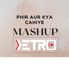 PHIR AUR KYA CAHIYE | MASHUP | DJ KETRO | Zara Hatke Zara Bachke | Vicky K, Sara Ali K