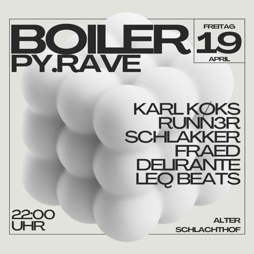 SET 3 | SCHLACHTHOF BOILER PY.RAVE | 20-04-2024