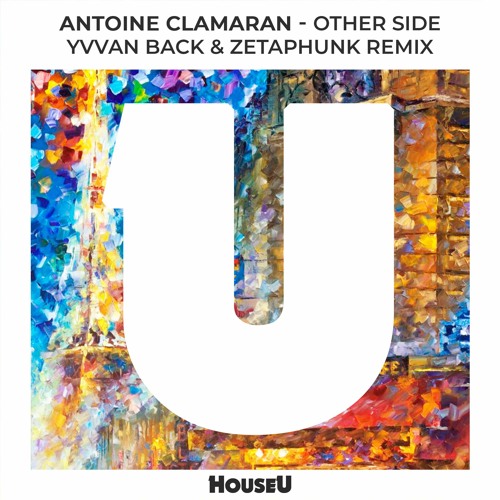 Antoine Clamaran - Other Side (Yvvan Back & Zetaphunk Remix)