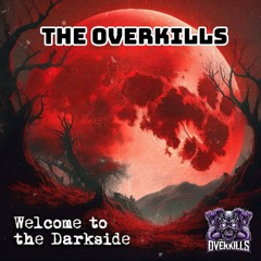 The Overkills - Welcome To The Darkside