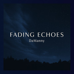 Fading Echoes