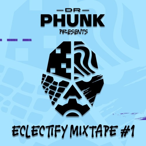 Dr Phunk - Eclectify Mixtape #1