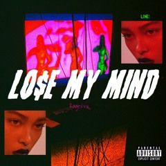 Lo$e My Mind