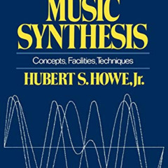 [VIEW] EBOOK ☑️ Electronic Music Synthesis: Concepts, Facilities, Techniques by  Hube