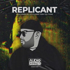 Replicant - It's Closer Then You Think