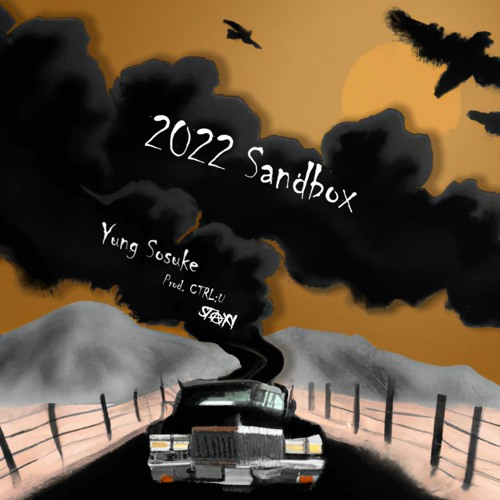 2022 Sandbox - Yung Sosuke