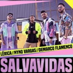 Lérica, Demarco Flamenco, Nyno Vargas - Salvavidas (Dj J. Rescalvo & Dj A. Fernández 2021 Edit)