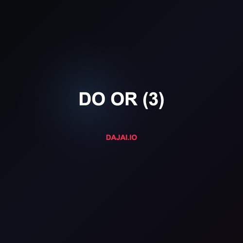 Do Or (3)