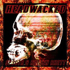 HEADWACKED (Prod. $P3CTR)