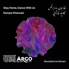 Stay Home, Dance With Us | Kamyar Khanzaei | Recorded Live Stream