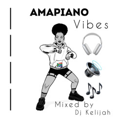 1 HOUR OF AMAPIANO MIXED BY DJ KELIJAH