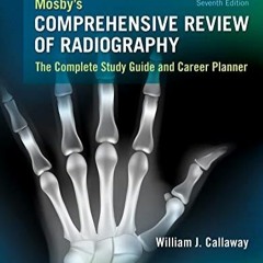 Ebook Dowload Mosby's Comprehensive Review of Radiography: The Complete Study