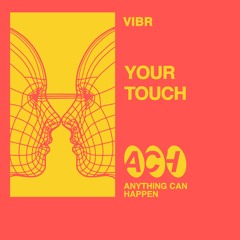 VIBR - Your Touch (radio Edit)