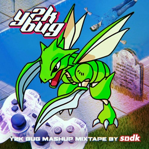sndk - y2k bug mashup mixtape