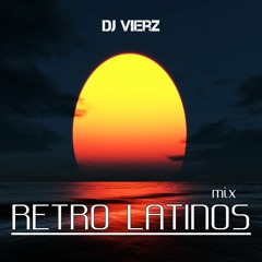 DJ VIERZ - Retro Latinos Mix (Pop Rock,Dance,La Nueva ola)