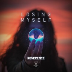Reverence - Losing Myself (Original Mix)