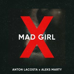 Anton Lacosta & Aleks Marty - Mad Girl