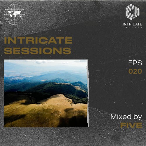 Five - Intricate Sessions Podcast #020