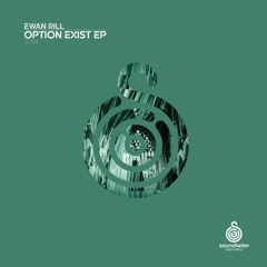 Ewan Rill - Option Exist [Soundteller Records]