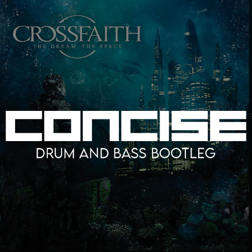 Omen - Crossfaith (CONCISE BOOTLEG) [FREE DOWNLOAD]
