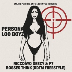 Bosses Think (DDTM Freestyle) ft P7