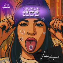 NINJAS SOUND - LUISANA MARQUEZ 2K25 BY: LA MADRINA