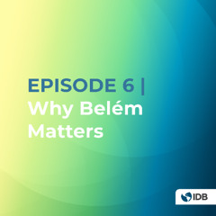 Why Belém Matters