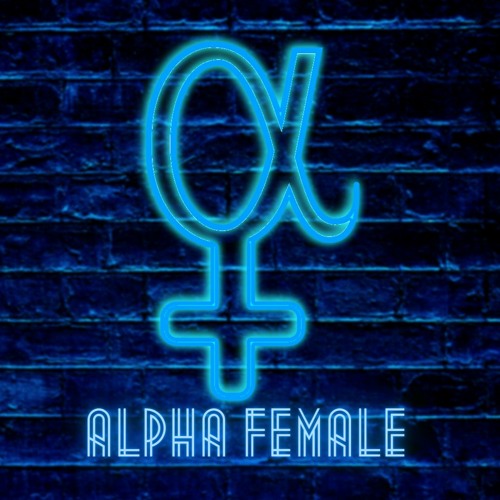 Trece` Loco's - Alpha Female (Feat. Layla & Claire)