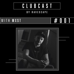 CLUBCAST #001 / MXST