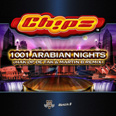 CHIPZ - 1001 Arabian Nights (Hak op de Tak & Martin B Remix)