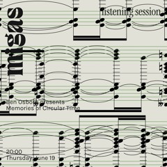 Ben Osborn presents Memories of Circular Time listening session at migas 19.06.25