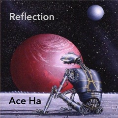 Reflection (Produced by Ace Ha)
