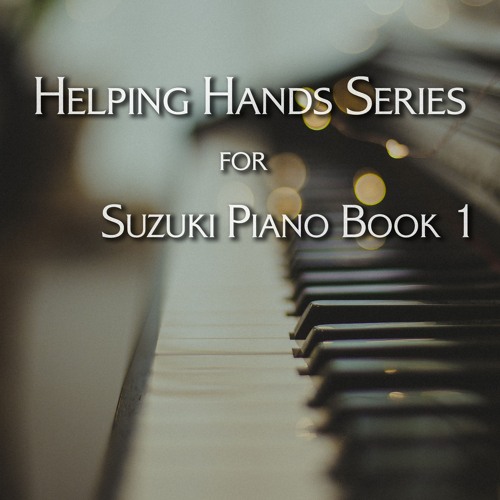 Objetivo persona que practica jogging Paralizar Stream SonarePiano | Listen to Helping Hands Series for Suzuki Piano Book 1  playlist online for free on SoundCloud