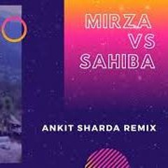 Mirza Vs Sahiba - Ankit Sharda Remix