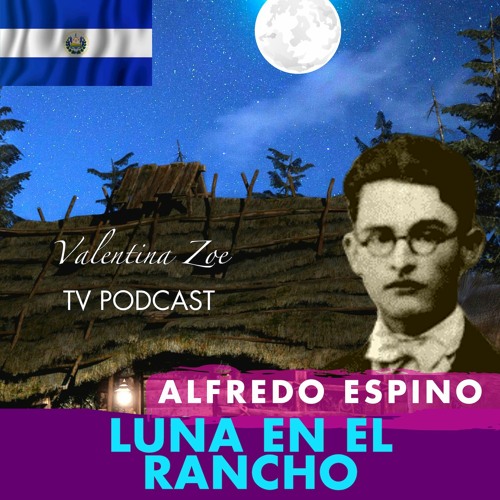 LUNA EN EL RANCHO ALFREDO ESPINO 🌘🏡 | Poema Luna en el Rancho Alfredo Espino | Valentina Zoe