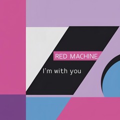 Red Machine - Im with you .m4a