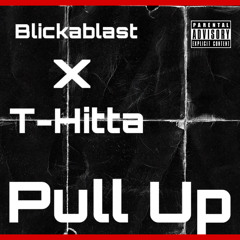 Pull Up (feat. T-Hitta)
