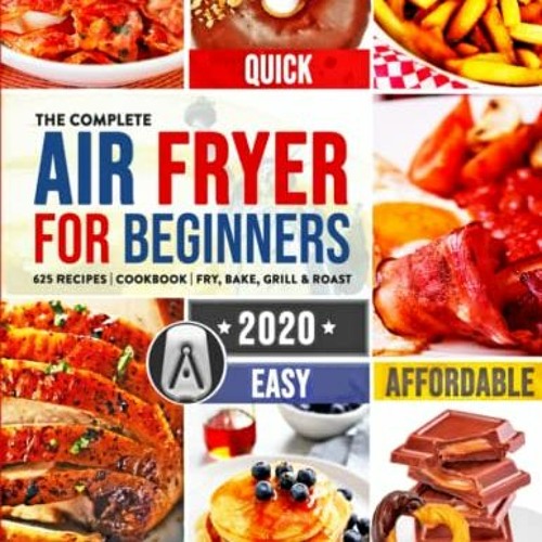 Stream (( The Complete Air Fryer Cookbook for Beginners 2020, 625