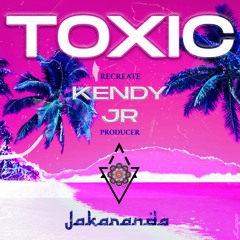 Toxic - Kendy & JR (Recreate)