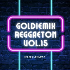 Goldiemix Reggaeton Vol.15