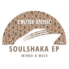 Mirko & Meex -  Soulshaka EP