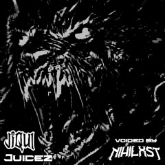 Jiqui - Juicez (voided by NIHILXST)