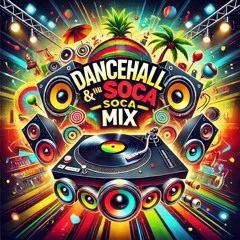 Dancehall & Soca Mix